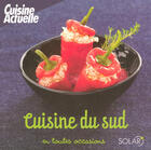 Couverture du livre « Cuisine du sud en toutes occasions » de  aux éditions Solar