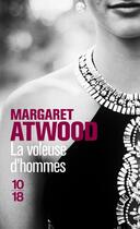 Couverture du livre « La voleuse d'hommes » de Margaret Atwood aux éditions 10/18