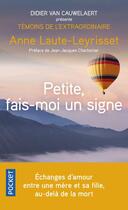 Couverture du livre « Petite, fais-moi un signe » de Anne Laute-Leyrisset aux éditions Pocket