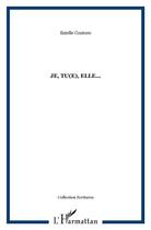 Couverture du livre « Je, tu(e), elle... » de Estelle Couture aux éditions L'harmattan