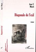 Couverture du livre « Diagonale de l'exil » de Anne Valerie Munch aux éditions Editions L'harmattan