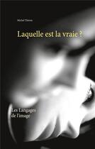 Couverture du livre « Laquelle est la vraie » de Michel Théron aux éditions Books On Demand