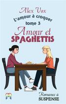 Couverture du livre « Amour et Spaghettis : Romance à suspense lesbienne » de Alex Vox aux éditions Books On Demand