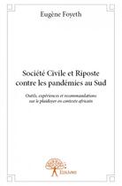 Couverture du livre « Société civile et riposte contre les pandémies au sud » de Eugene Foyeth aux éditions Edilivre