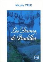 Couverture du livre « Les dames de Paulilles » de Nicole Yrle aux éditions Cap Bear