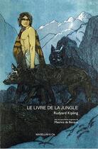 Couverture du livre « Le livre de la jungle » de Rudyard Kipling et Maurice De Becque aux éditions Magellan & Cie