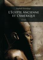 Couverture du livre « L'Egypte ancienne et l'Amérique » de Raphael Houndjago aux éditions Persee