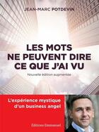 Couverture du livre « Les mots ne peuvent dire ce que j'ai vu » de Jean-Marc Potdevin aux éditions Emmanuel