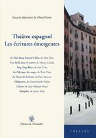 Couverture du livre « Théâtre espagnol ; les écritures émergentes » de David Ferre aux éditions L'amandier