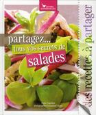 Couverture du livre « Partagez...tous vos secrets de salades » de Sonia Ezgulian et Emmanuel Auger aux éditions Les Cuisinieres