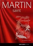 Couverture du livre « Martin Saint » de Louis Mercier aux éditions Saint-leger