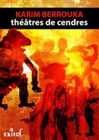 Couverture du livre « Théâtres de cendres » de Karim Berrouka aux éditions Actusf