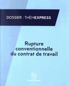 Couverture du livre « Rupture conventionnelle du contrat de travail » de  aux éditions Lefebvre