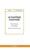 Couverture du livre « Le fantôme d'Aziyadé » de Florient Azoulay et Xavier Gallais aux éditions Les Cygnes