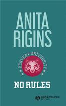 Couverture du livre « No rules » de Anita Rigins aux éditions Editions Addictives