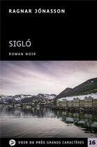 Couverture du livre « Sigló » de Ragnar Jonasson aux éditions Voir De Pres