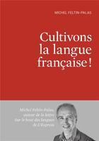 Couverture du livre « Cultivons la langue française ! » de Michel Feltin-Palas aux éditions Heliopoles
