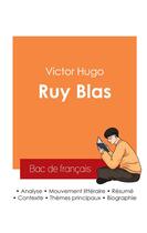 Couverture du livre « Réussir son Bac de français 2025 : Analyse de Ruy Blas de Victor Hugo » de Victor Hugo aux éditions Bac De Francais