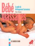 Couverture du livre « Bebe Massages » de Walker-P aux éditions Marabout