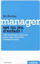 Couverture du livre « Manager est un jeu d'enfant » de Peeling-N aux éditions Marabout