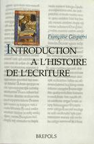 Couverture du livre « Introduction a l'histoire de l'ecriture » de Gasparri Francoise aux éditions Brepols