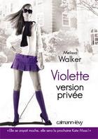 Couverture du livre « Violette t.3 ; version privée » de Walker-M aux éditions Calmann-levy