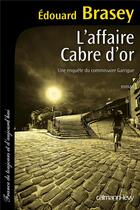 Couverture du livre « L'affaire Cabre d'or » de Edouard Brasey aux éditions Calmann-levy