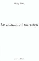 Couverture du livre « Le testament parisien » de Sper aux éditions Lettres Du Monde