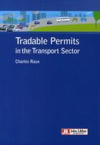 Couverture du livre « Tradable permits in the transport sector » de Charles Raux aux éditions John Libbey