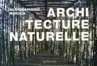Couverture du livre « Architecture naturelle » de Alessandro Rocca aux éditions Actes Sud