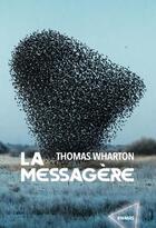 Couverture du livre « La messagère » de Thomas Wharton aux éditions Rivages