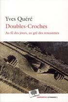 Couverture du livre « Doubles croches » de Yves Quere aux éditions Le Pommier
