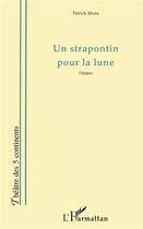 Couverture du livre « Un strapontin pour la lune » de Patrick Mons aux éditions L'harmattan