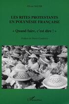 Couverture du livre « Les Rites protestants en Polynésie française : 