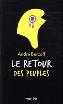 Couverture du livre « Le retour des peuples » de Andre Bercoff aux éditions Hugo Document