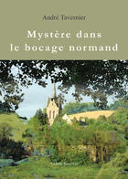 Couverture du livre « Mystere Dans Le Bocage Normand » de Tavernier aux éditions Benevent