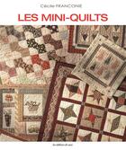 Couverture du livre « Les mini-quilts » de Cecile Franconie aux éditions De Saxe