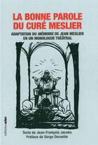 Couverture du livre « La Bonne parole du curé Meslier » de Jean Meslier et Jean-François Jacobs aux éditions Aden Belgique