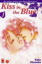 Couverture du livre « Kiss in the blue Tome 1 » de Kaho Miyasaka aux éditions Panini