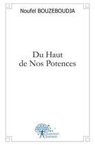 Couverture du livre « Du haut de nos potences » de Noufel Bouzeboudja aux éditions Edilivre