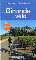 Couverture du livre « La Gironde à vélo » de Brigitte Durgeon et Claude Feigne aux éditions Sud Ouest Editions