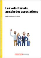Couverture du livre « Les volontariats au sein des associations » de La Navette aux éditions Territorial