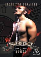 Couverture du livre « Fighters family Tome 2 : Roméo » de Pierrette Lavallee aux éditions Sharon Kena