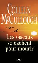 Couverture du livre « Les oiseaux se cachent pour mourir » de Colleen Mccullough aux éditions 12-21