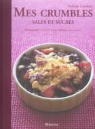 Couverture du livre « Mes crumbles salés et sucrés » de Combier Nathalie aux éditions La Martiniere