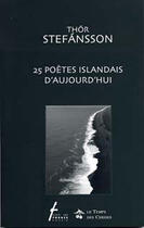 Couverture du livre « 25 poètes islandais d'aujourd'hui » de Thor Stevanson aux éditions Le Temps Des Cerises