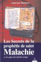 Couverture du livre « Les secrets de la prophetie de saint Malachie » de Jean-Luc Maxence aux éditions Dervy