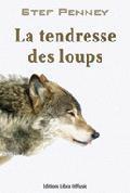Couverture du livre « La tendresse des loups » de Stef Penney aux éditions Libra Diffusio