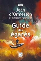 Couverture du livre « Guide des égarés » de Jean d'Ormesson aux éditions Editions De La Loupe