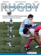 Couverture du livre « Rugby ; techniques et skills t.2 ; formation du joueur confirmé au joueur expert » de Serge Collinet aux éditions Amphora